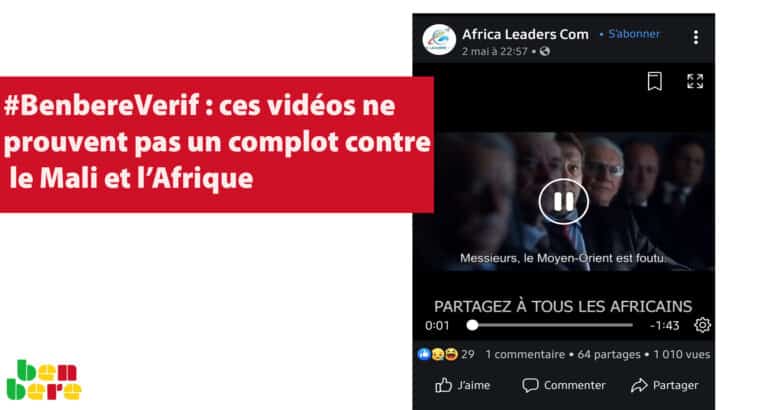 #BenbereVerif : ces vidéos ne prouvent pas un complot contre le Mali et l’Afrique