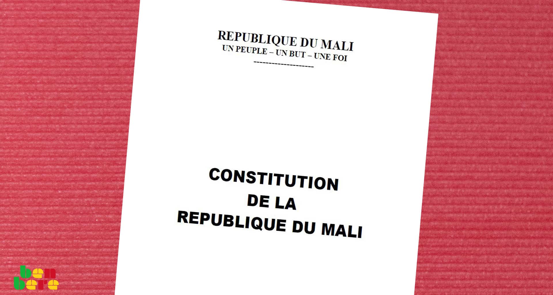 Tribune la Constitution malienne mise à rude épreuve Benbere