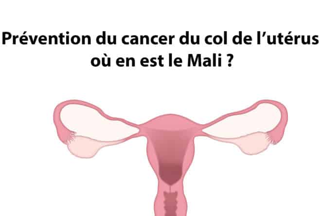 Au Mali, 1200 femmes meurent chaque année du cancer du col de l’utérus